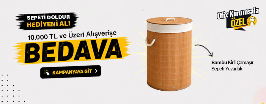 10.000 TL ve Üzeri Alışverişinize Bambu Kirli Çamaşır Sepeti BEDAVA!