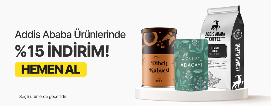 Eylül Ay’ı Boyunca Seçili Addis Ababa ve Ochay Ürünlerinde %15 İNDİRİM!