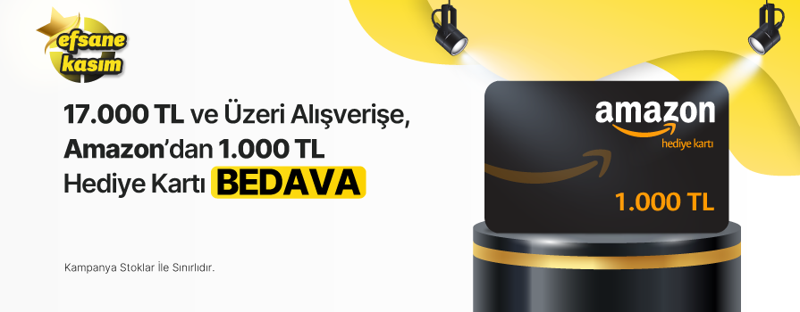 17.000 TL ve Üzeri Alışverişe 1.000 TL Değerinde AMAZON Hediye Kartı BEDAVA!