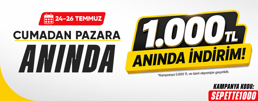 Cuma'dan Pazar'a Özel Anında 1.000 TL İndirim!!