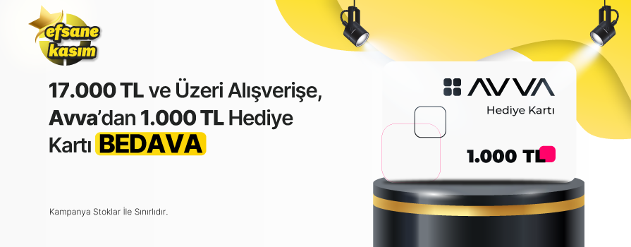 17.000 TL ve Üzeri Alışverişe 1.000 TL Değerinde AVVA Hediye Kartı BEDAVA!