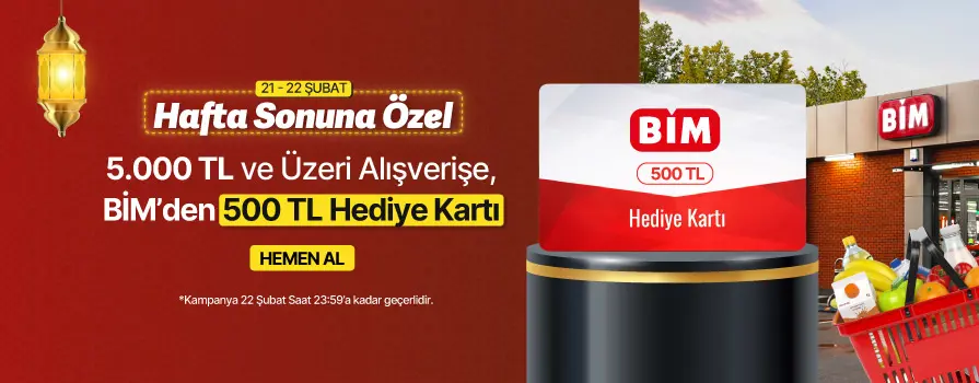 21 - 22 Şubat Haftasonuna Özel 5.000 TL ve Üzeri Alışverişe 500 TL Değerinde BİM Hediye Kart BEDAVA!