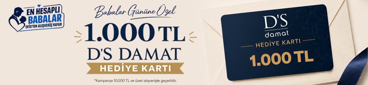 Babalar Günü'ne ÖZEL 10.000 TL ve Üzeri Alışverişe 1.000 TL Değerinde D'S damat Hediye Kartı Bedava!!HERO