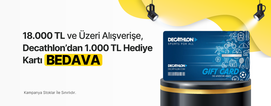 18.000 TL ve Üzeri Alışverişe 1.000 TL Değerinde DECATHLON Hediye Kartı BEDAVA!