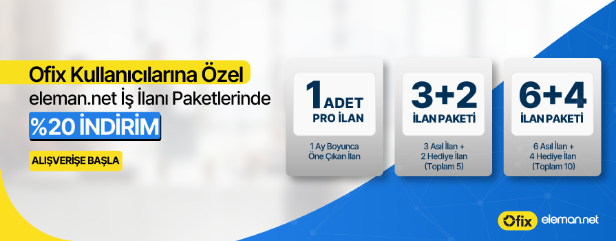 Ofix Kullanıcılarına Özel eleman.net İş İlanı Paketlerinde %20 İNDİRİM!