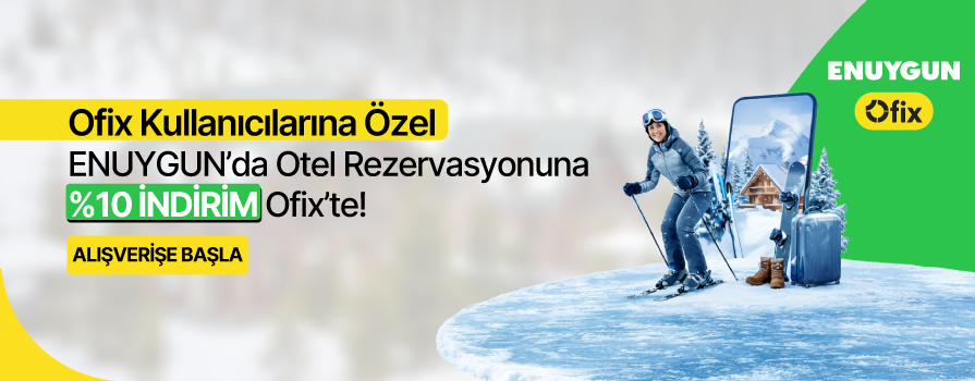 Ofix Kullanıcılarına Özel ENUYGUN'da Otel Rezervasyonuna %10 İNDİRİM!