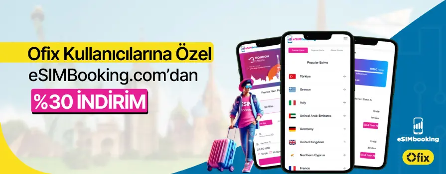 Ofix Kullanıcılarına Özel eSIM Booking'ten %30 İNDİRİM!