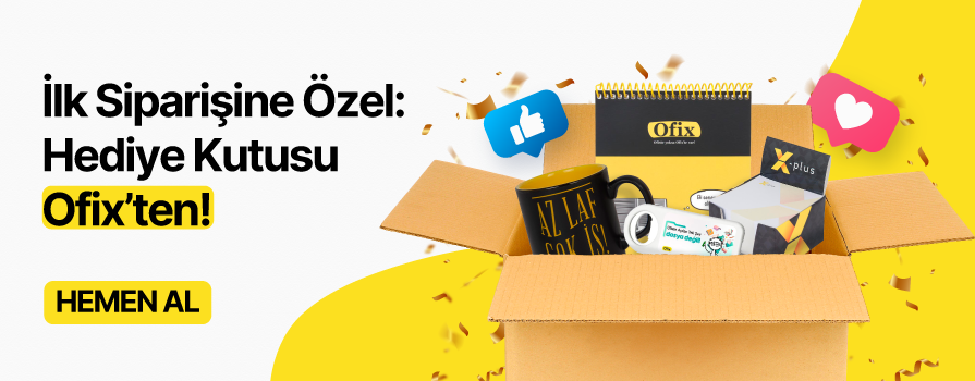 İlk Siparişine Özel: Ofix'ten Hediye Kutusu Seni Bekliyor!