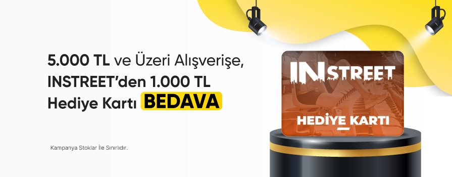 Mayıs Ayı’nda 5.000 TL ve Üzeri Alışverişe 1.000 TL Değerinde INSTREET Hediye Kartı Bedava!!