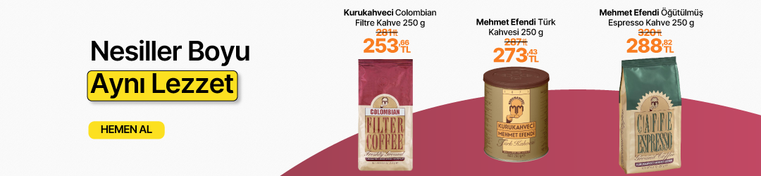 Mart Ay’ı Boyunca Seçili Kurukahveci Mehmet Efendi Ürünlerinde %10'a VARAN İNDİRİM!HERO