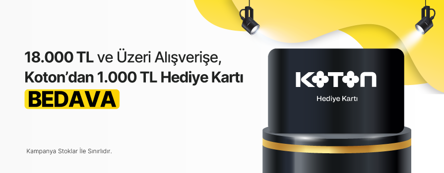 18.000 TL ve Üzeri Alışverişe 1.000 TL Değerinde KOTON Hediye Kartı BEDAVA!