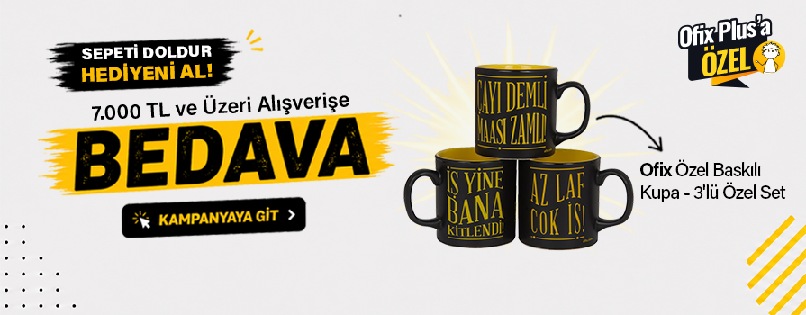 7.000 TL ve Üzeri Alışverişinize Ofix Kupa Özel Baskılı - 3'lü Özel Set BEDAVA!