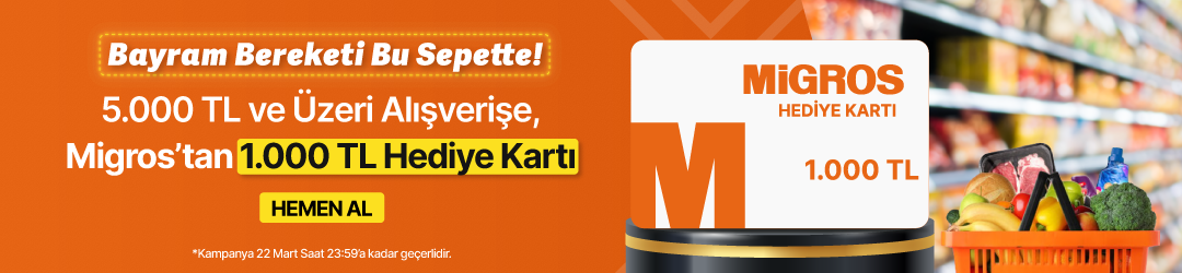 5.000 TL ve Üzeri Alışverişe 1.000 TL Migros Hediye Çeki BEDAVA – Bayramda da Geçerli!HERO