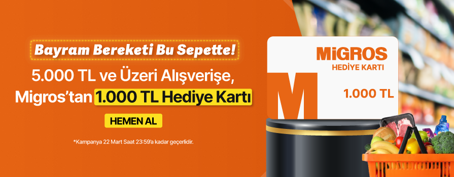 5.000 TL ve Üzeri Alışverişe 1.000 TL Migros Hediye Çeki BEDAVA – Bayramda da Geçerli!