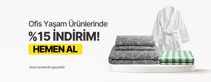 Ocak Ay’ı Boyunca Seçili Tekstil ve Ofis Yaşam Ürünlerinde %15 İNDİRİM!