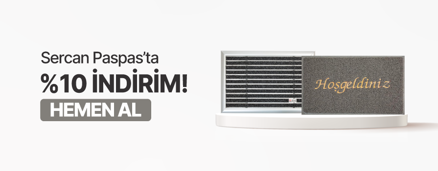 Nisan Ay'ı Boyunca Tüm Sercan Paspas Ürünlerinde %10 İNDİRİM!