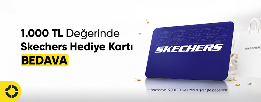 Ağustos Ayı’nda 19.000 TL ve Üzeri Alışverişe 1.000 TL Değerinde Skechers Hediye Kartı Bedava!