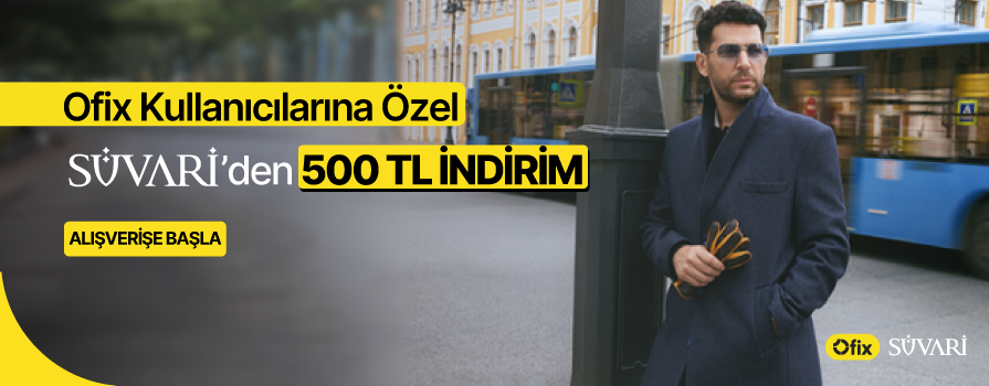 Ofix Kullanıcılarına Özel SÜVARİ'den 500 TL İNDİRİM!