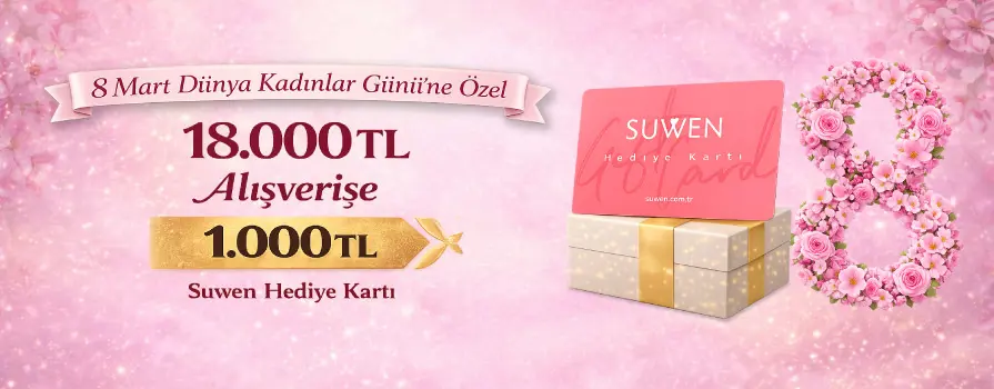 8 Mart Dünya Kadınlar Günü'ne Özel 1.000 TL SUWEN Hediye Çeki BEDAVA!