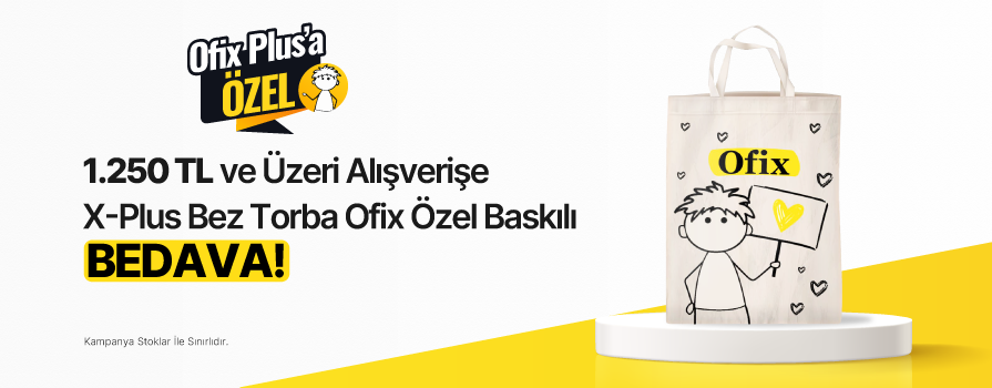 1.250 TL ve Üzeri Alışverişe X-Plus Bez Torba Ofix Özel Baskılı BEDAVA!