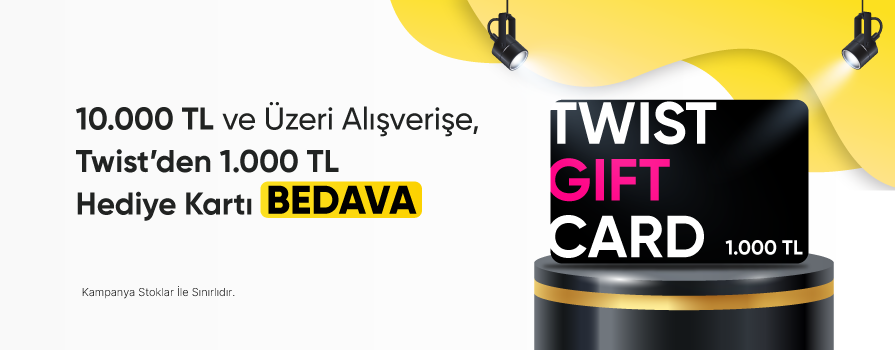 Bugüne ÖZEL 10.000 TL ve Üzeri Alışverişe 1.000 TL Değerinde TWIST Hediye Kartı Bedava!