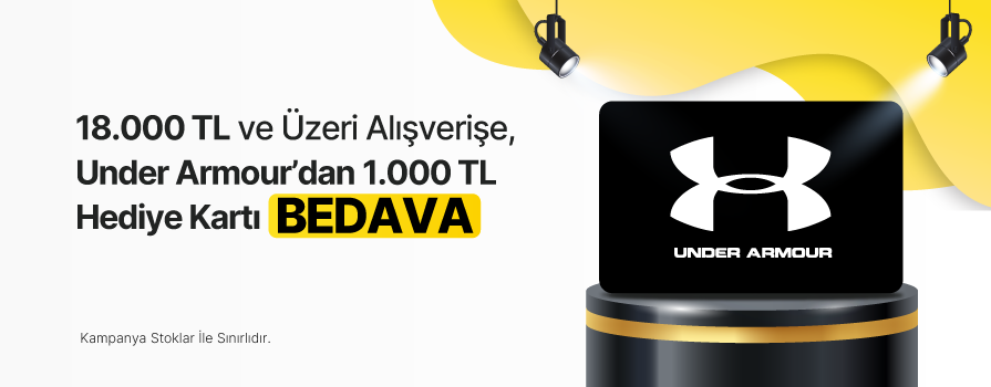 18.000 TL ve Üzeri Alışverişe 1.000 TL Değerinde Under Armour Dijital Hediye Kartı BEDAVA!!