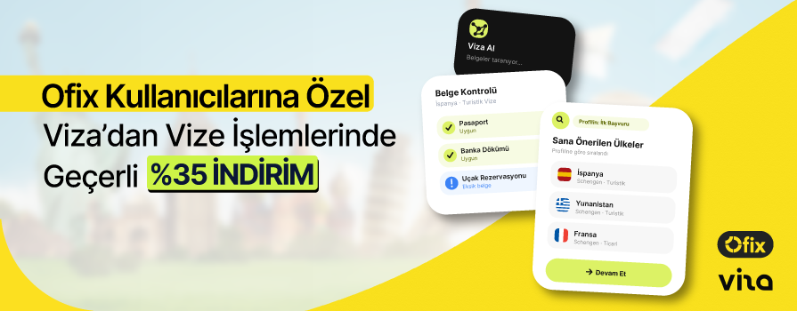 Ofix Kullanıcılarına Özel Viza'dan Vize İşlemlerinde Geçerli %35 İndirim Fırsatı!