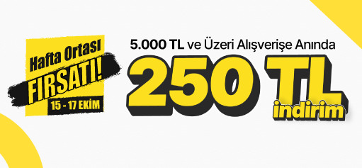 Tüm Müşteriler İçin Geçerli 5.000 TL ve Üzeri Alışverişinize ANINDA 250 TL İNDİRİM!! 15-17 Ekim!