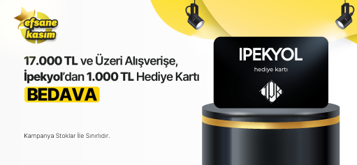 17.000 TL ve Üzeri Alışverişe 1.000 TL Değerinde İPEKYOL Hediye Kartı BEDAVA!hero