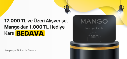 17.000 TL ve Üzeri Alışverişe 1.000 TL Değerinde MANGO Hediye Kartı BEDAVA! hero