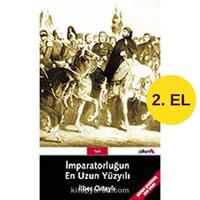 İmparatorluğun En Uzun Yüzyılı - İlber Ortaylı