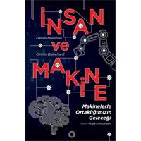 İnsan ve Makine - Makinelerle Ortaklığımızın Geleceği