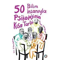 50 Bilim İnsanıyla Psikolojinin Kısa Tarihi