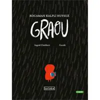 Kocaman Kalpli Huysuz Graou