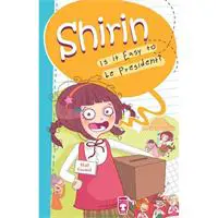 Shirin Is It Easy To Be President?