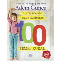 7-14 Yaş Dönemi Çocuk Eğitiminde 100 Temel Kural