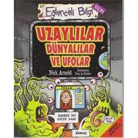 Eğlenceli Bilgi Bilim 47  - Uzaylılar Dünyalılar ve Ufolar
