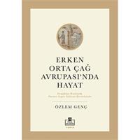 Erken Orta Çağ Avrupası'nda Hayat