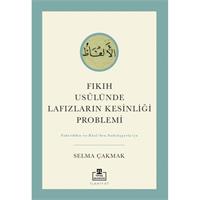 Fıkıh Usûlünde Lafızların Kesinliği Problemi