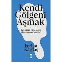 Kendi Gölgeni Aşmak