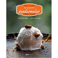 Kolay ve Pratik Ev Yapımı Dondurmalar - Sorbeler ve Soslar