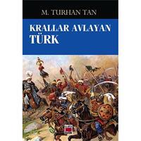 Krallar Avlayan Türk