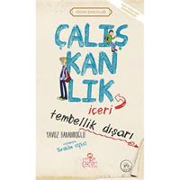 Çalışkanlık İçeri, Tembellik Dışarı - Erdem Hikayeleri