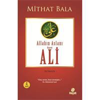 Yiğitlerin Şahı Allah’ın Aslanı Hz. Ali