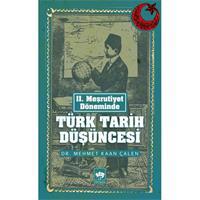 II. Meşrutiyet Döneminde Türk Tarih Düşüncesi