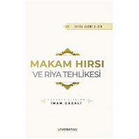 Makam Hırsı ve Riya Tehlikesi