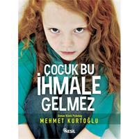Çocuk Bu İhmale Gelmez