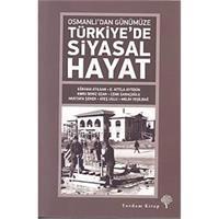 Osmanlıdan Günümüze Türkiye'de Siyasal Hayat