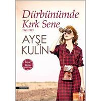 Dürbünümde Kırk Sene 1941-1983 (Hayat-Hüzün Birarada)