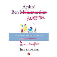 Açılın! Ben Anneyim